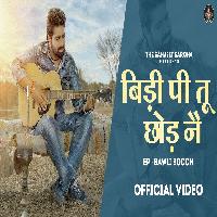 Bidi Pi Tu Chod Nai Sonu Verma By Sanjeet Saroha Poster